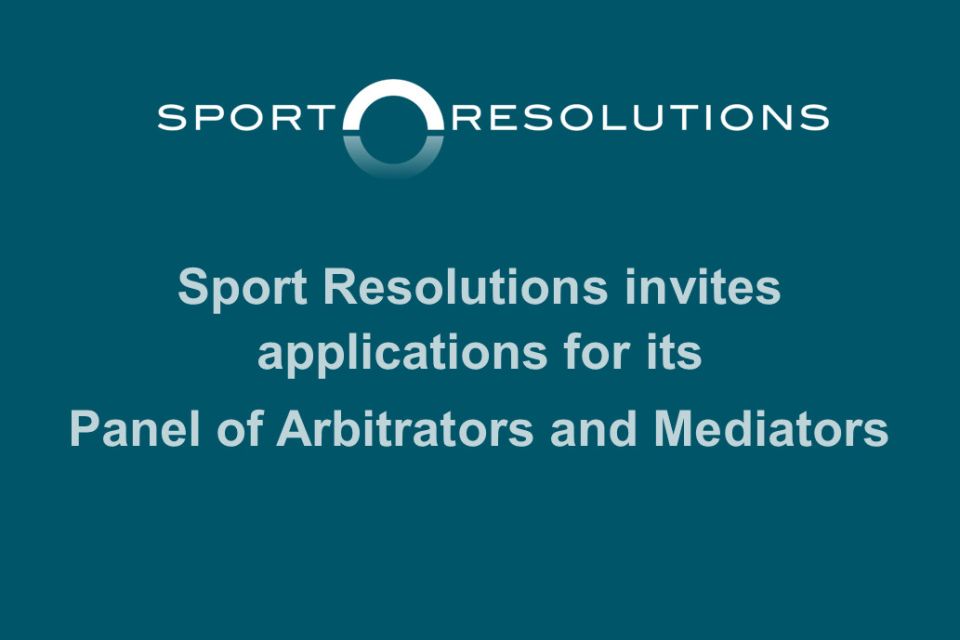 Sport Resolutions invites applications for its Panel of Arbitrators and Mediators