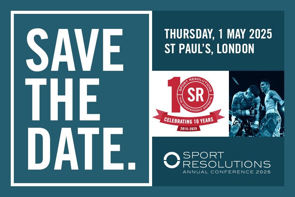 SAVE THE DATE | The Must-Attend Event for Sports and Law Professionals – Sport Resolutions’ 10th Annual Conference